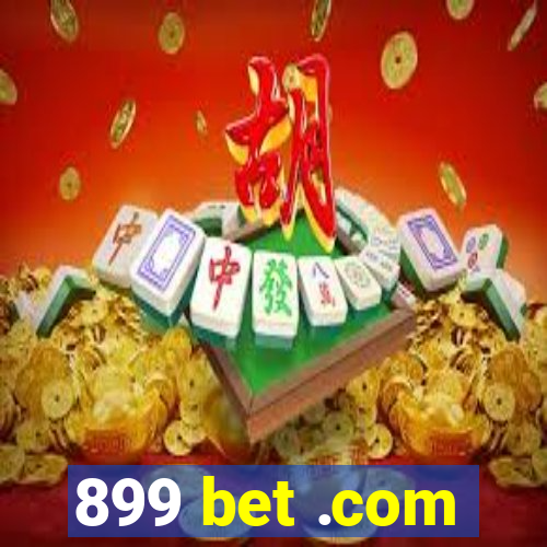 899 bet .com